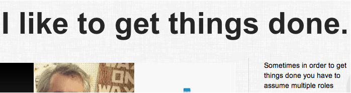 I like to get things done